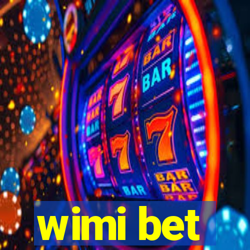 wimi bet